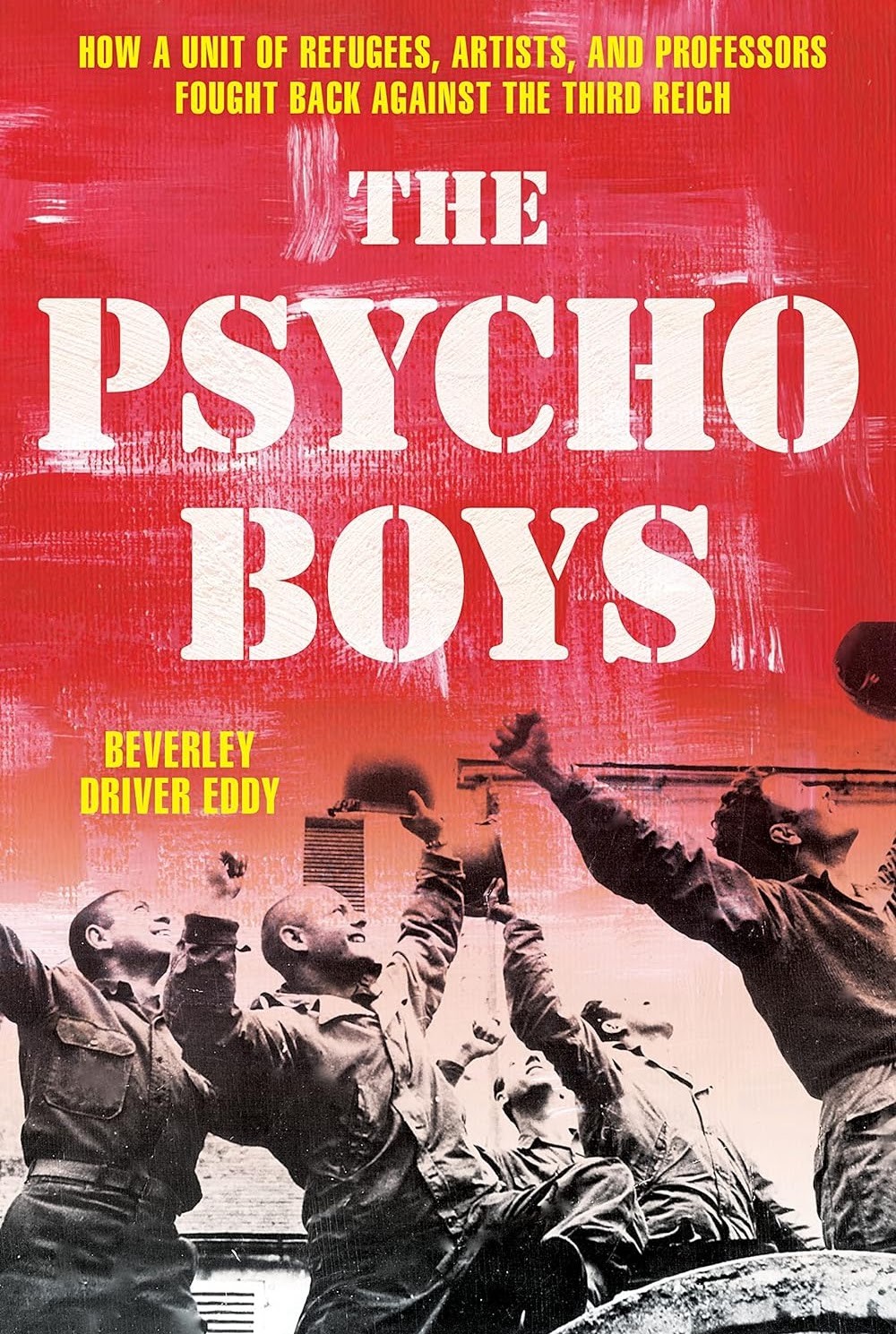 Camp Sharpe’s “Psycho Boys”: From Gettysburg to Germany (Beverley Driver Eddy)