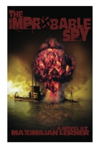 The Improbable Spy (Maximilian Lerner) — novel