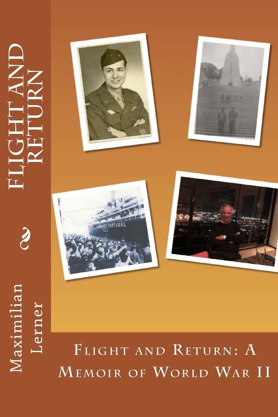 Flight and Return: A Memoir of World War II (Maximilian Lerner)