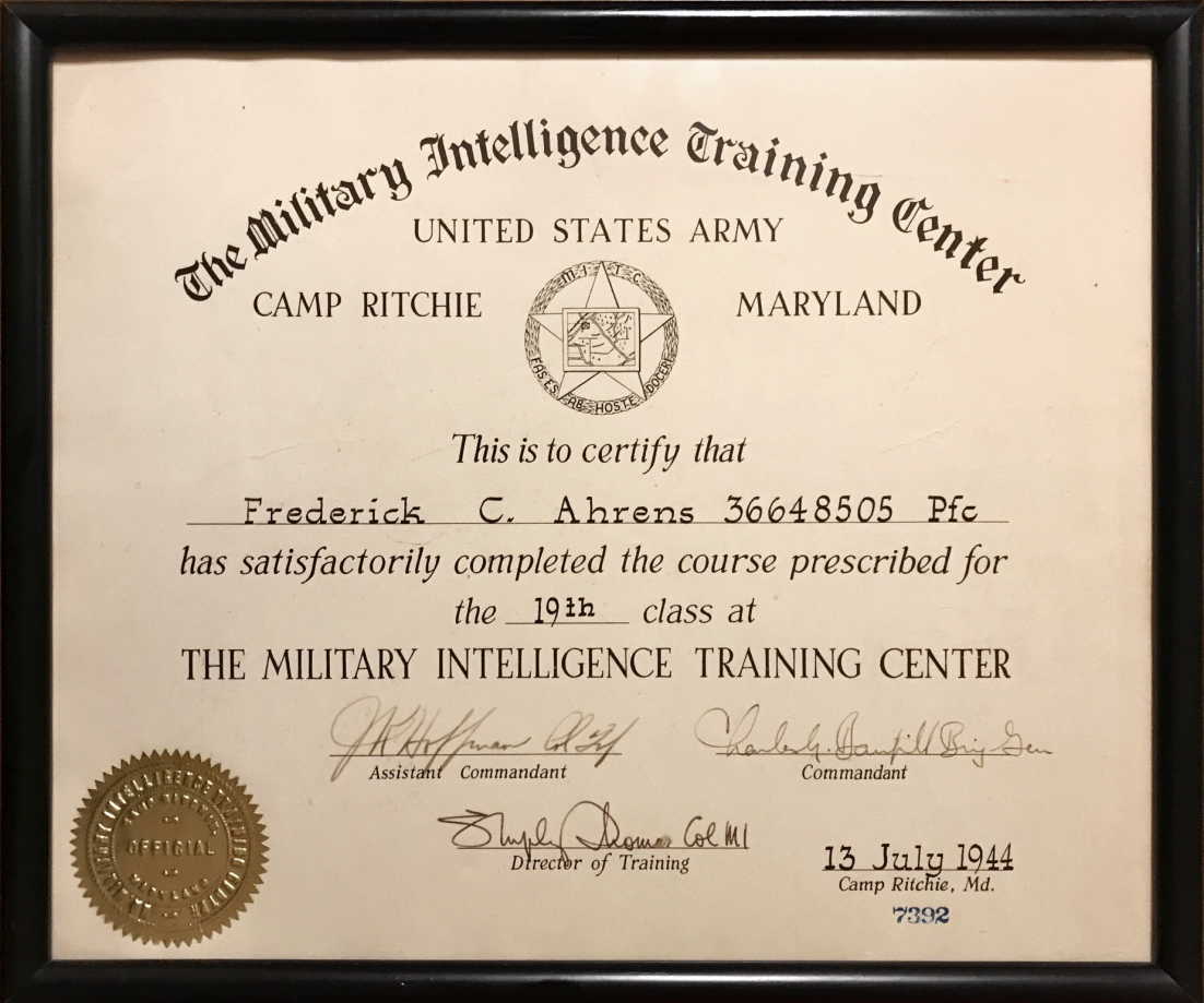 Military Intelligence Training Center certificate: Pfc Frederick C. Ahrens (ASN 36648505), 19th class, graduated 13 July 1944, Camp Ritchie (serial 7392).