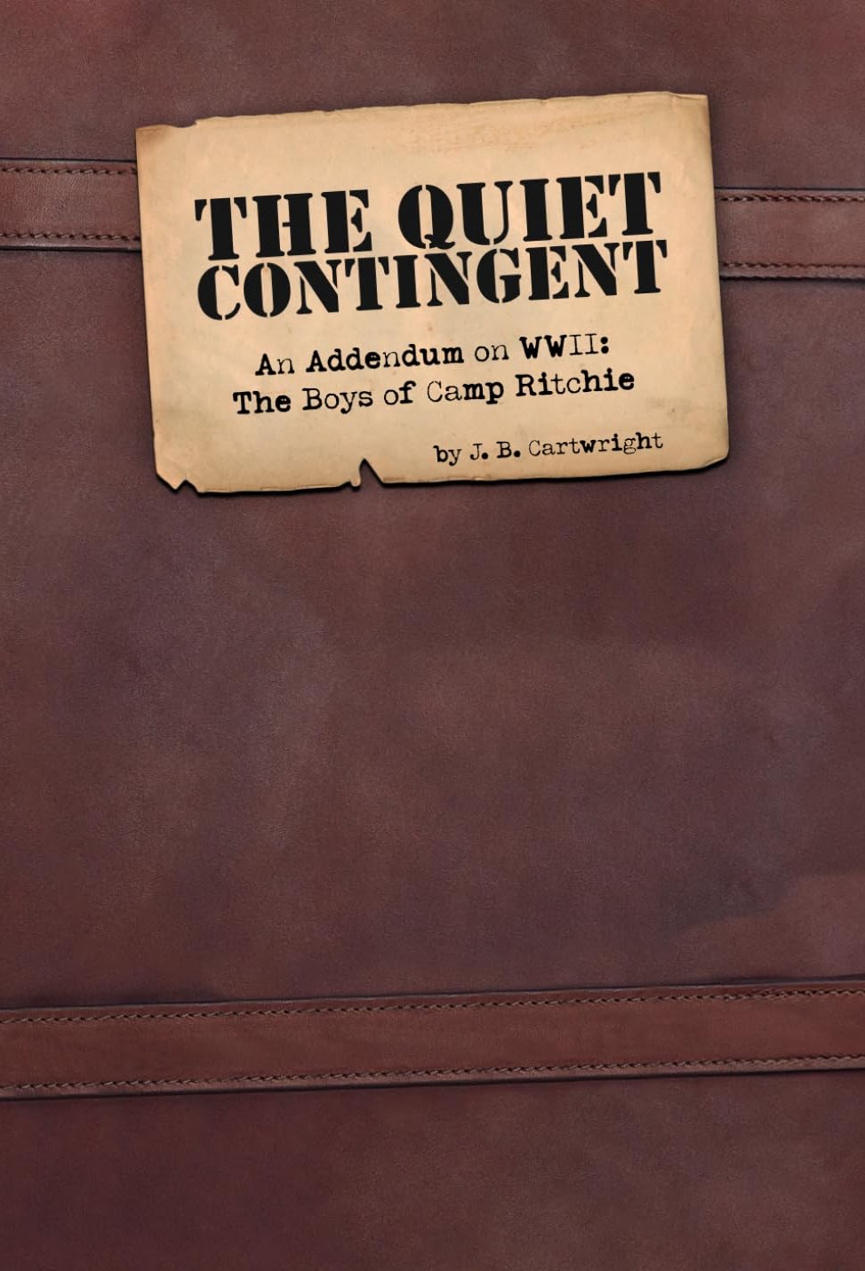 The Quiet Contingent by J. B. Cartwright